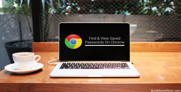 How to Find & View Saved Passwords On Chrome Browser