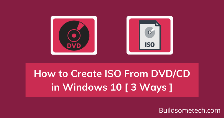 How to Create ISO From DVD CD in Windows 10