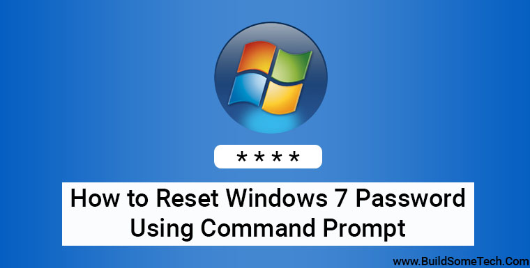 How to Reset Windows 7 Password Using Command Prompt