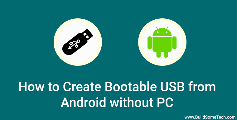 How to Create Bootable USB from Android without PC - No Root