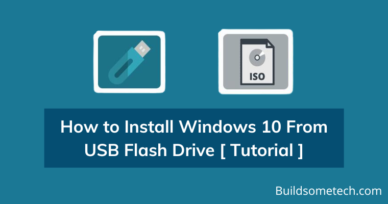 How to Install Windows 10 From USB Flash Drive