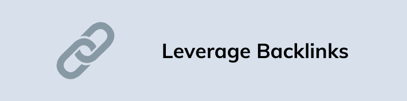 Leverage Backlinks