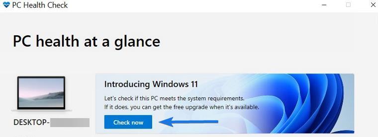 Check Windows 11 Compatibility for Windows 11 via PC Health Check app