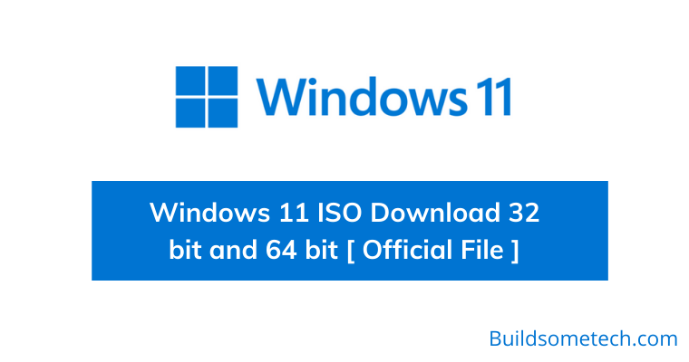 Windows 11 ISO Download 32 bit and 64 bit Official File