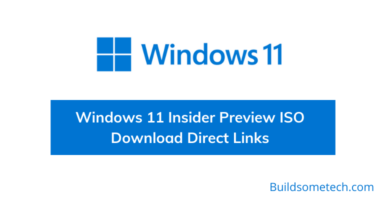 Windows 11 Insider Preview ISO Download Direct Links