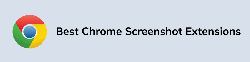 Best Chrome Screenshot Extensions