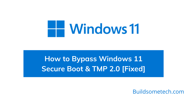 How to Bypass Windows 11 Secure Boot & TMP 2.0 Fix