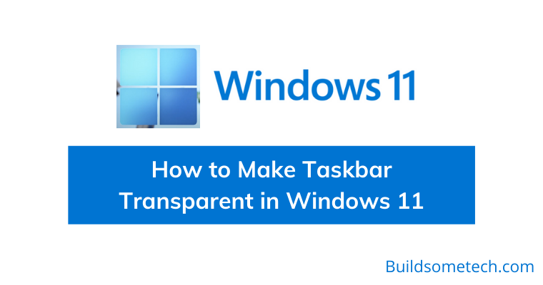 How to Make Taskbar Transparent in Windows 11