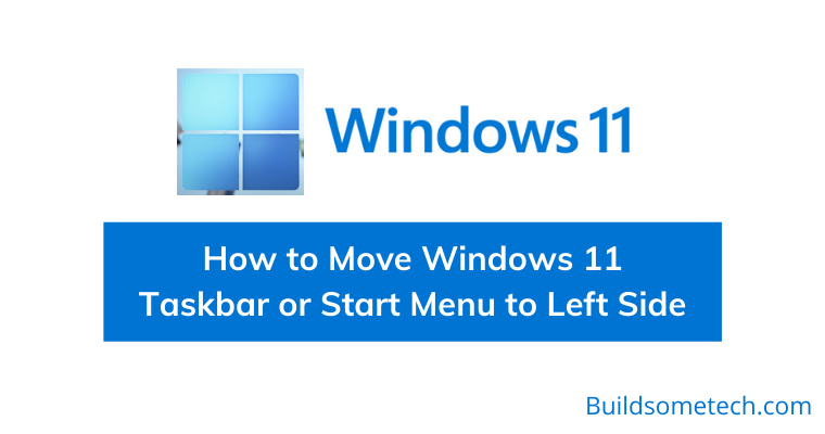 How to Move Windows 11 Taskbar or Start Menu to Left Side