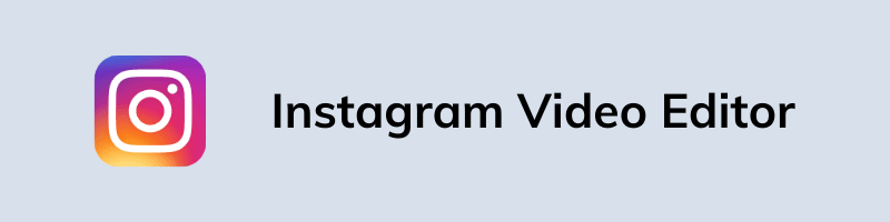 Instagram Video Editor