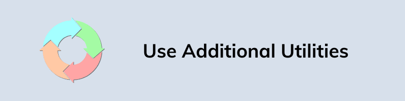 Use Additional Utilities