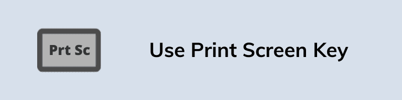 Use Print Screen Key