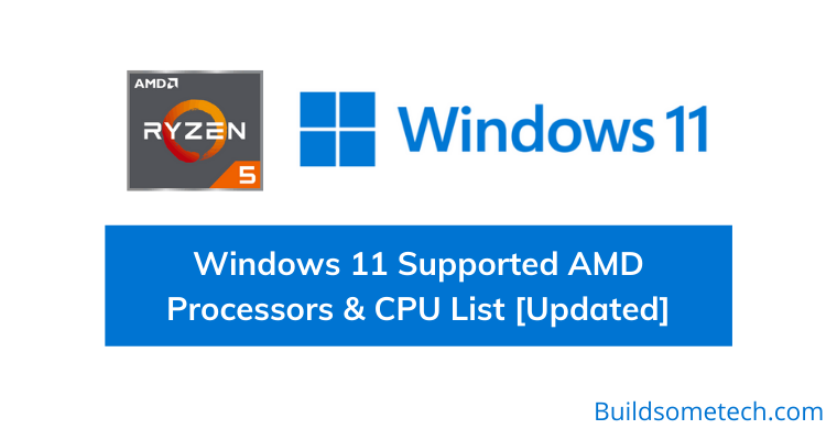 Windows 11 Supported AMD Processors & CPU List Full