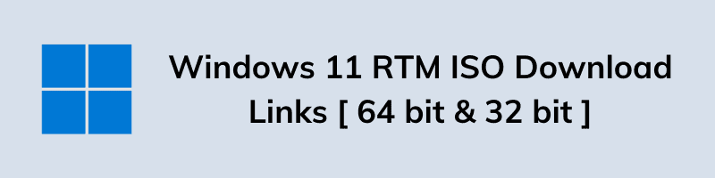 Download Windows 11 RTM ISO 64 bit and 32 bit