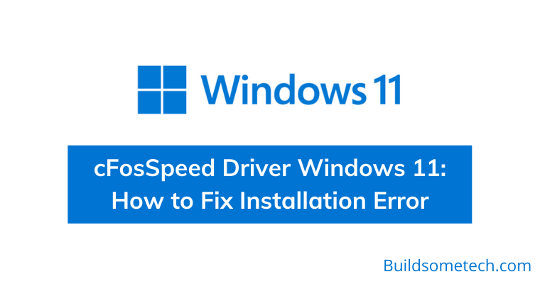 How to Fix cFosSpeed Driver Windows 11 Installation Error