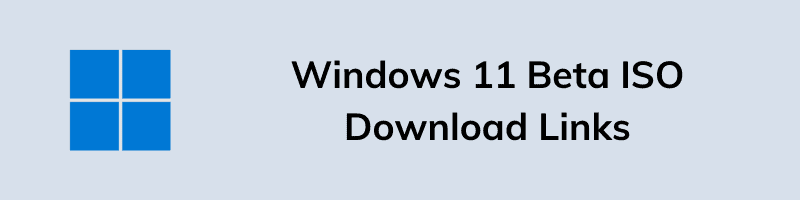 Windows 11 Beta ISO Direct Download Links