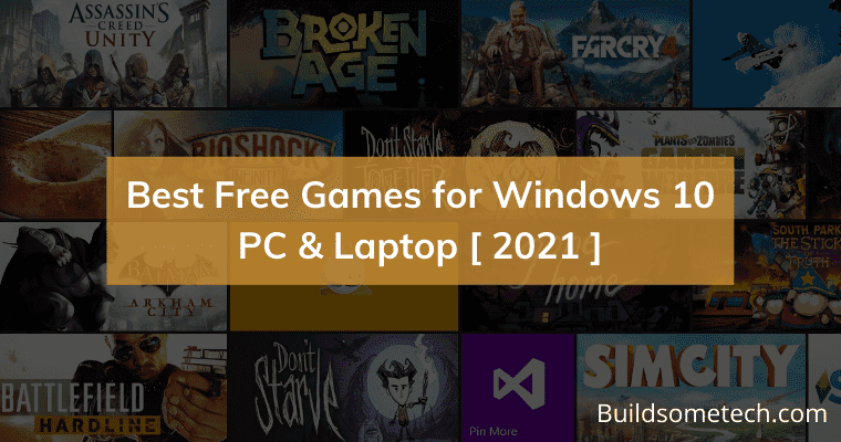 Best Free Games for Windows 10 PC & Laptop [ 2021 ]