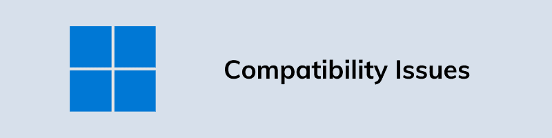Compatibility Issues
