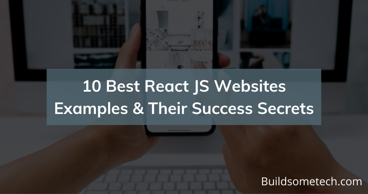 10 Best React JS Websites Examples & Their Success Secrets