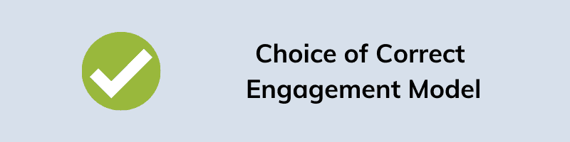 Choice of Correct Engagement Model