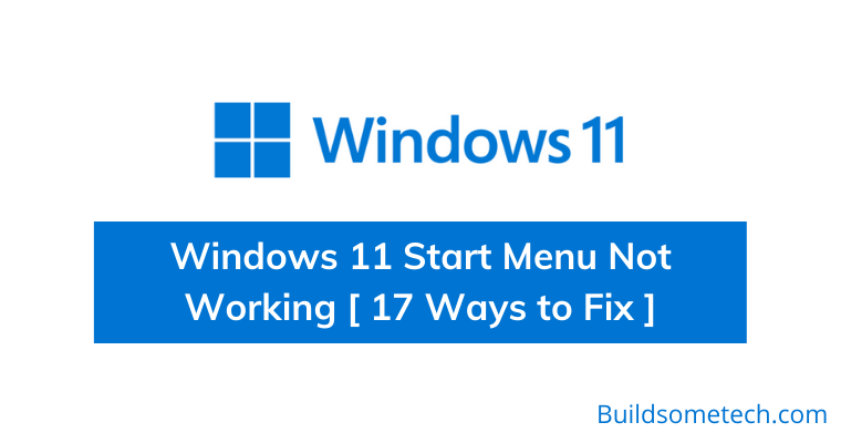 Fix Windows 11 Start Menu Not Working