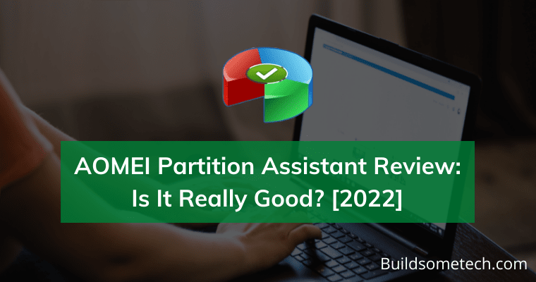 AOMEI Partition Assistant Review Is It Really Good 2022