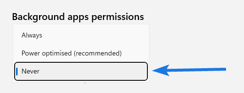 change Background apps permissions to Never