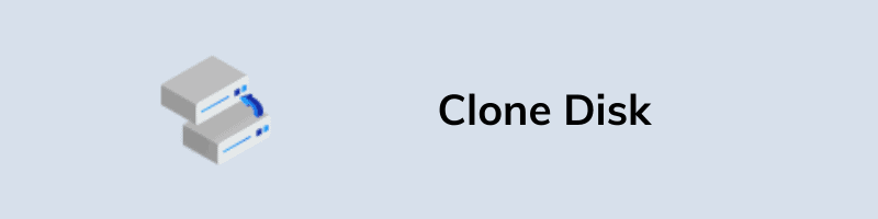 Clone Disk