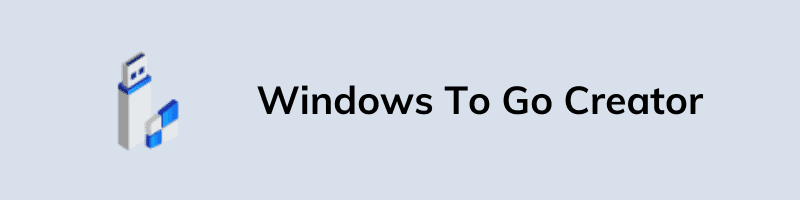 Windows To Go Creator