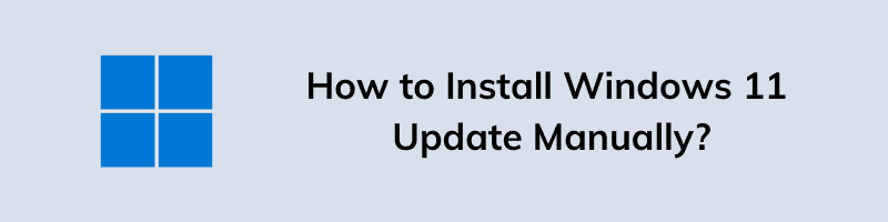 How to Install Windows 11 Update Manually