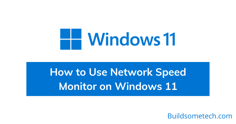 How to Use Network Speed Monitor on Windows 11