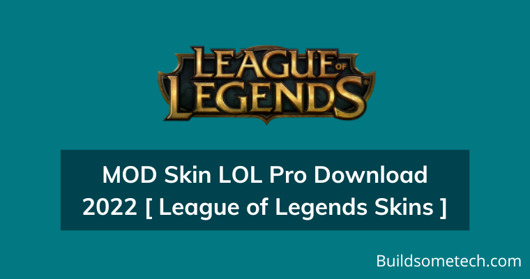 MOD Skin LOL Pro Download League of Legends