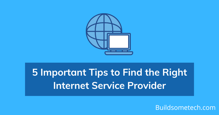 5 Important Tips to Find the Right Internet Service Provider