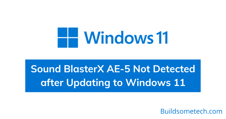 Sound BlasterX AE-5 Not Detected after Updating to Windows 11