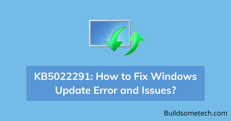 Fix KB5022291 Windows Update Error and Issues