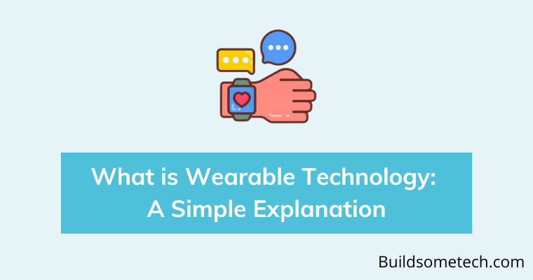 What is Wearable Technology A Simple