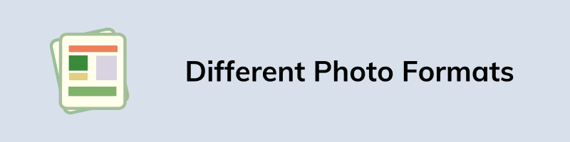 Different Photo Formats