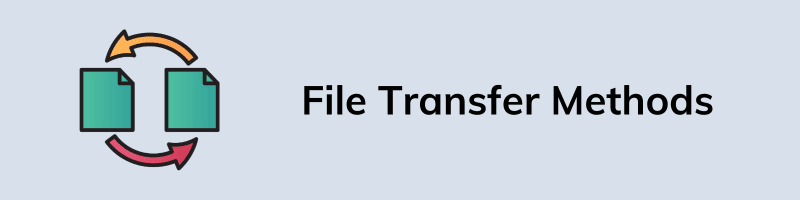 File Transfer Methods