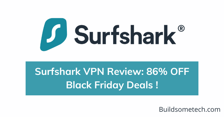 Surfshark VPN Review and Black Friday Deals