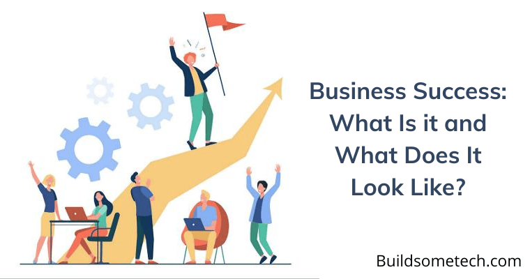Business Success What Is it and What Does It Look Like