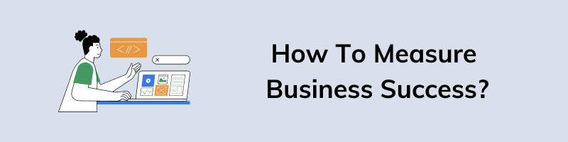 How To Measure Business Success