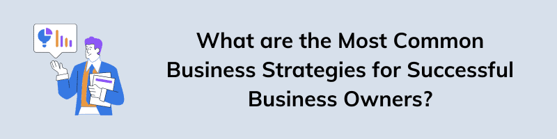 Most Common Strategies for Successful Business